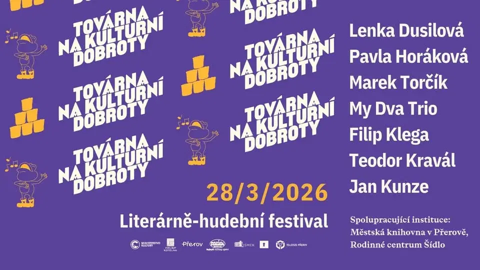 Továrna na kulturní dobroty 2026 – Marek Torčík, Pavla Horáková, Lenka Dusilová a další