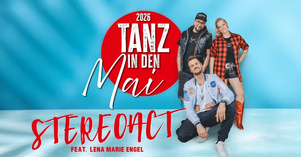 Tanz in den Mai 2026 - Mit Stereoact & Lena Marie Engel