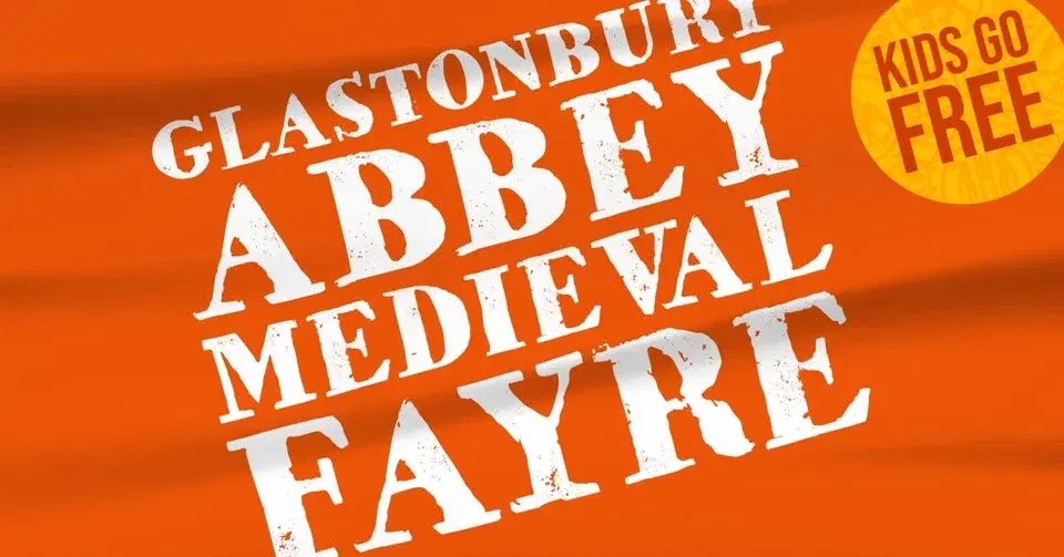 Glastonbury Abbey Medieval Fayre - Tickets on sale August 28th