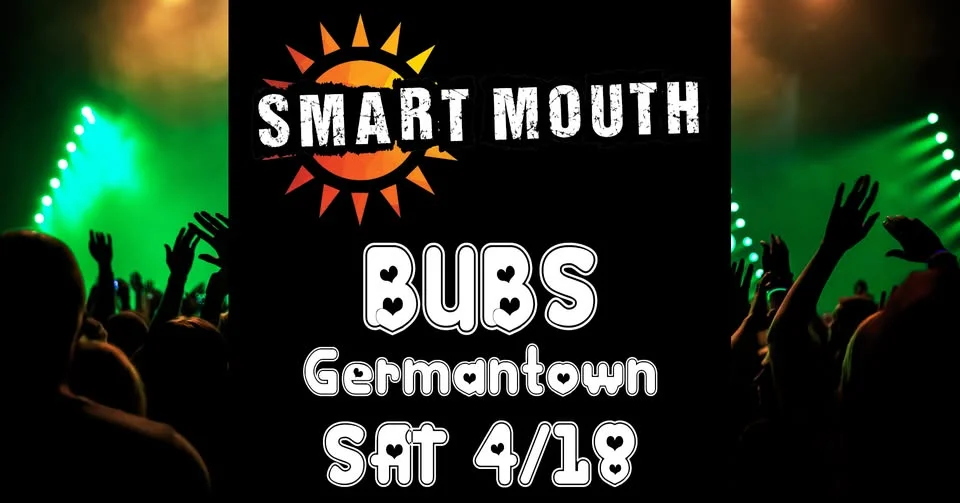 Smart Mouth IS BACK at BuBs Irish Pub Germantown SAT 4/18 8:30-11:30p