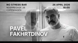 Pavel Fakhrtdinov live in Copenhagen! 
