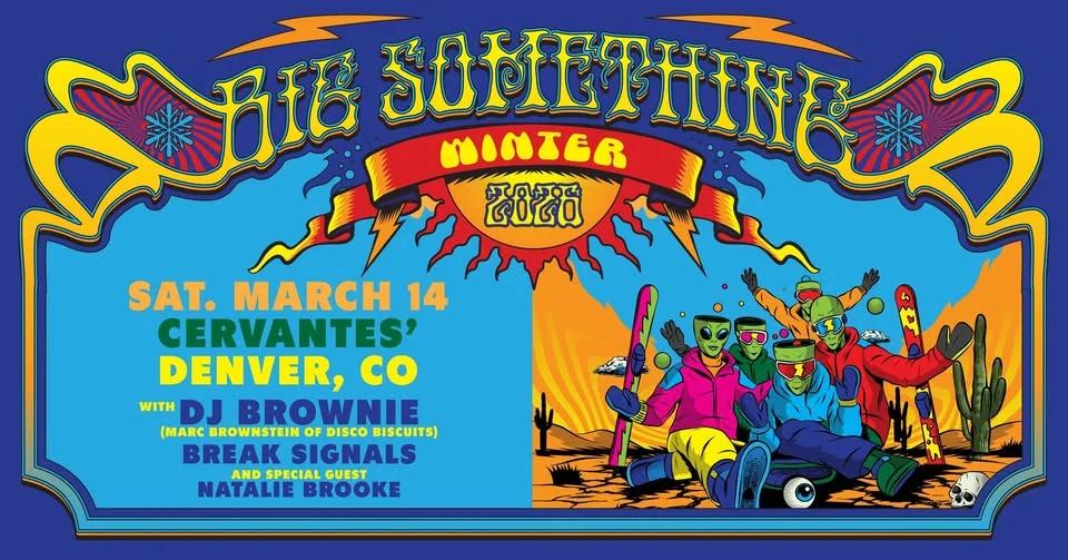 Big Something w/ DJ Brownie, Break Signals, and special guest Natalie Brooke