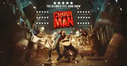 Blackpool Grand Theatre | Choir Of Man