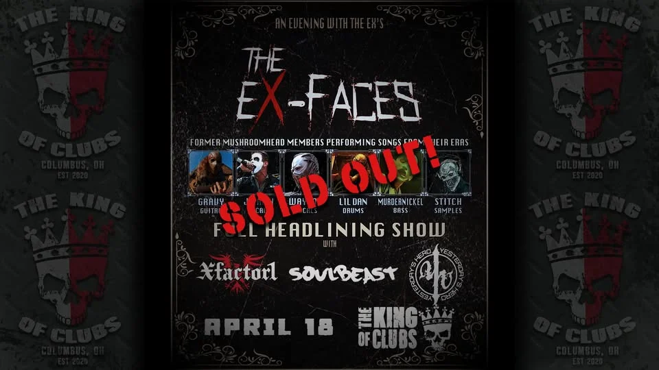 The EX-Faces - An evening w/ the EX- Members of Mushroomhead