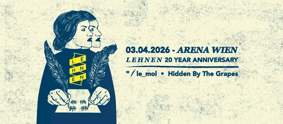 Lehnen + Le_Mol + Hidden By The Grapes I Arena Wien