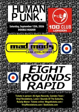 Mad Mods & Englishmen and Eight Rounds Rapid live at the 100 Club, London. September 12th 2026
