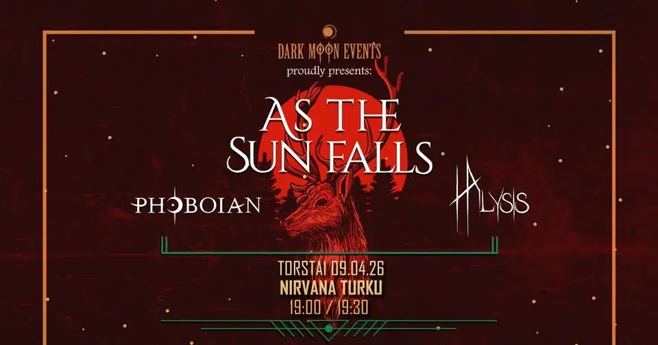 AS THE SUN FALLS / HALYSIS / PHOBOIAN @ Nirvana, Turku