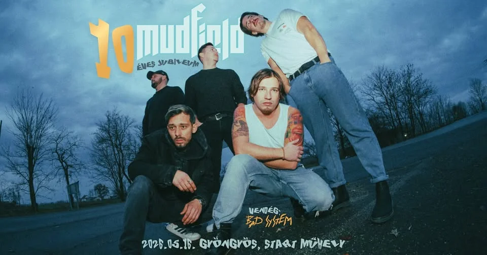 MUDFIELD 10 - Gyöngyös / Start Műhely - vendég: BAD SYSTEM