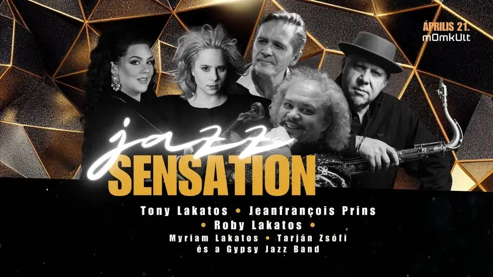 Jazz Sensation / Tony & Roby Lakatos, Jeanfrancois Prins, Tarján Zsófi, Myriam Lakatos