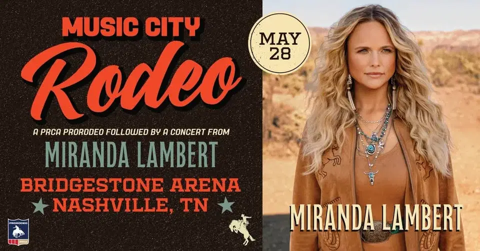 Music City Rodeo followed by Miranda Lambert | A PRCA ProRodeo