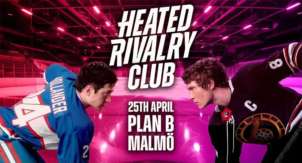 Heated Rivalry Club // Plan B – Malmö