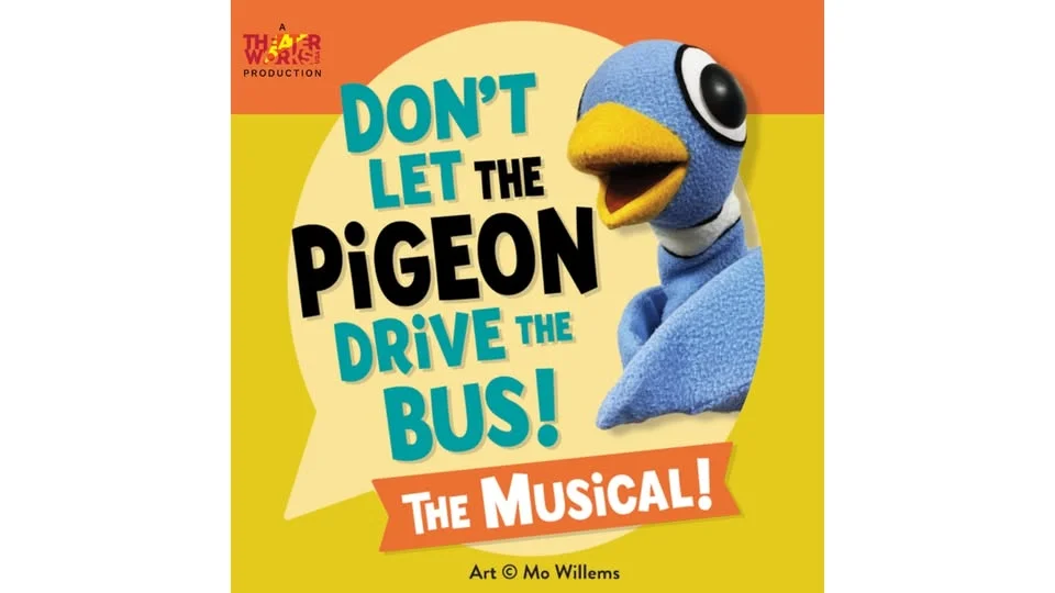 Don’t Let the Pigeon Drive the Bus! The Musical!