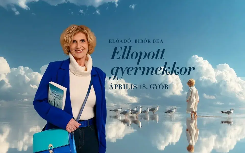 Ellopott gyermekkor - GYŐR - Bibók Bea pszichológus előadása