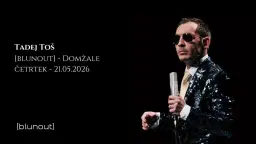 blunout • STAND UP: Tadej Toš • 21.05.2026