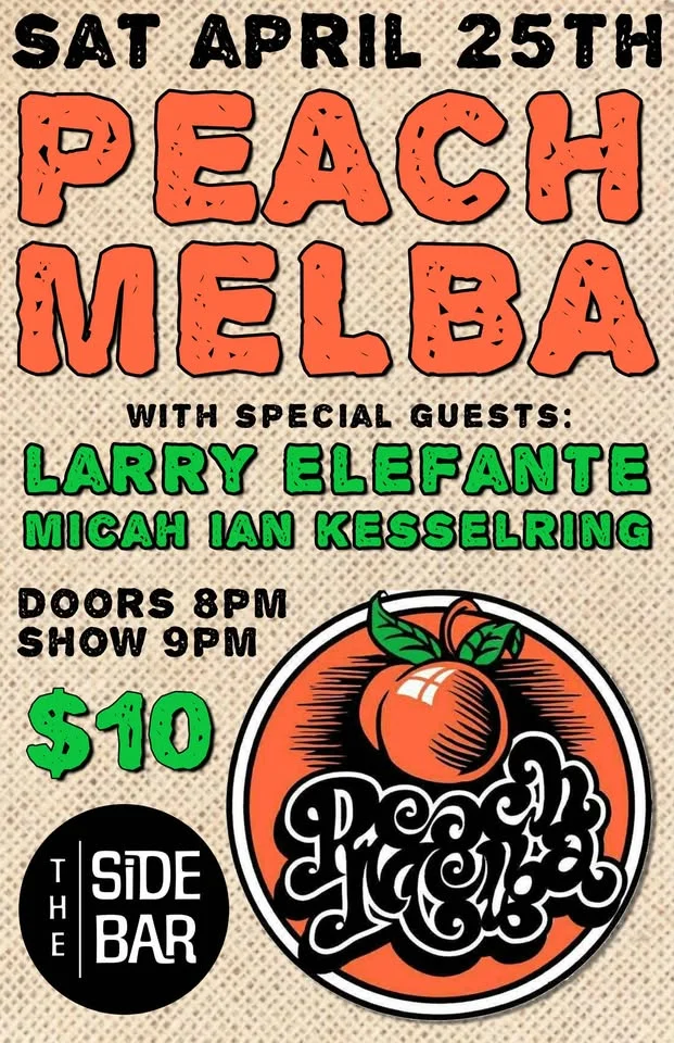 Peach Melba Reunion w/Larry Elefante & Micah Ian Kesselring
