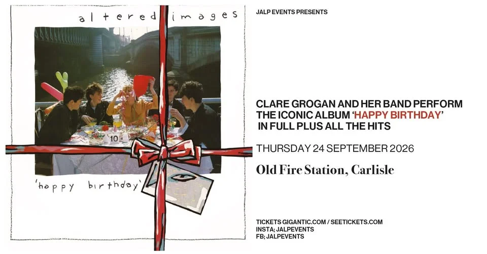 Altered Images peform the iconic album Happy Birthday LIVE in Carlisle!