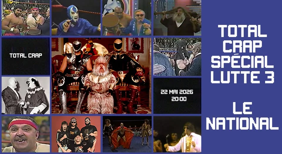 Total Crap spécial lutte 3 à Montréal