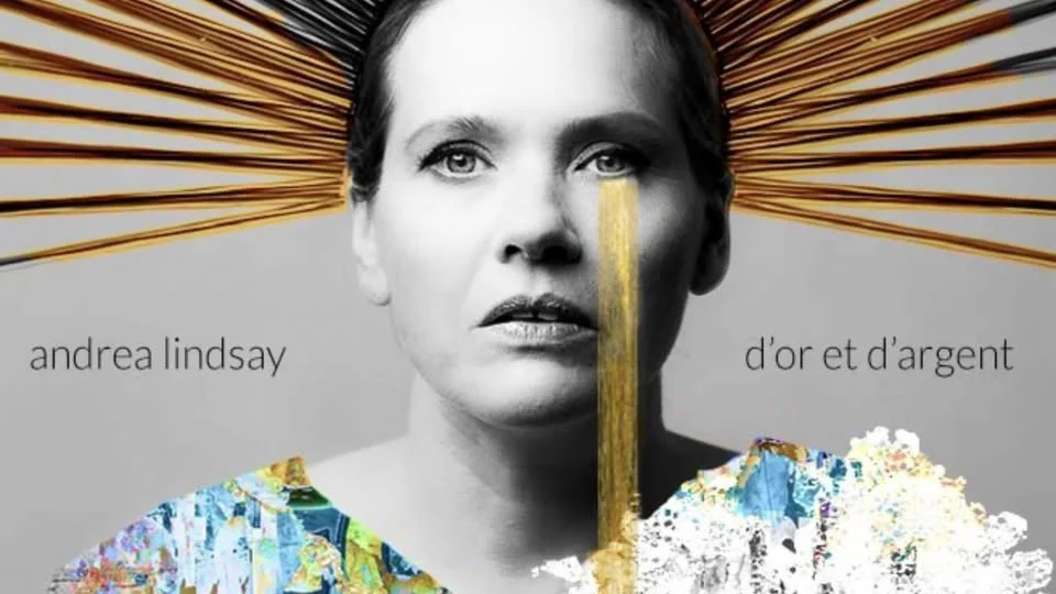 Andrea Lindsay - D'or et d'argent | Québec