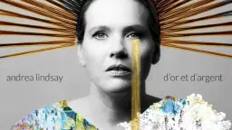 Andrea Lindsay - D'or et d'argent | Québec