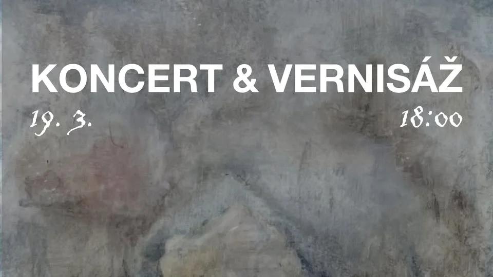 KONCERT & VERNISÁŽ