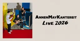 AnnenMayKantereit • Hannover • ZAG Arena (Zusatzshow)