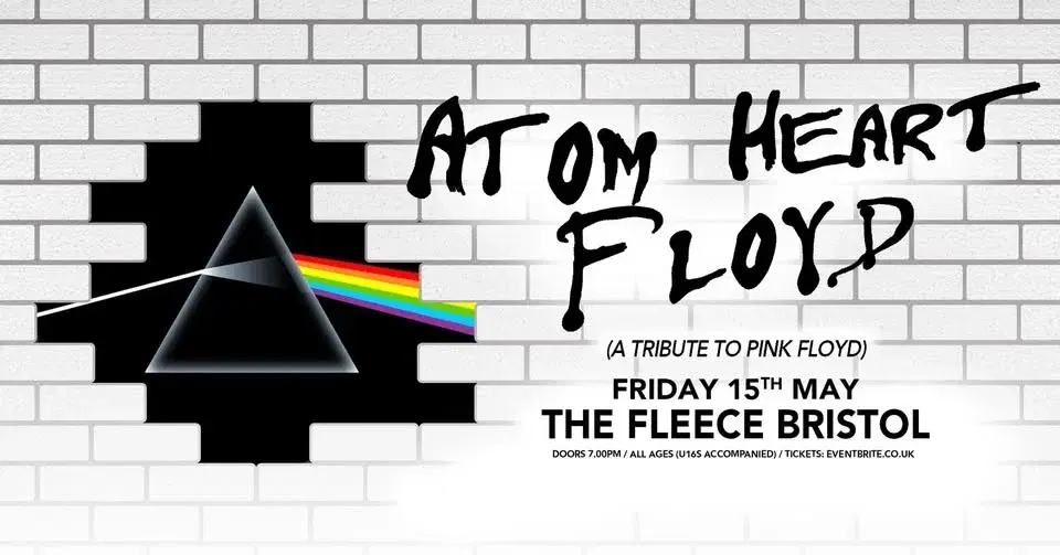 Atom Heart Floyd - A Tribute To Pink Floyd at The Fleece, Bristol - Fri 15th May 2026