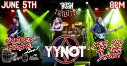 YYNOT (Rush Tribute) at Barrel House Live!