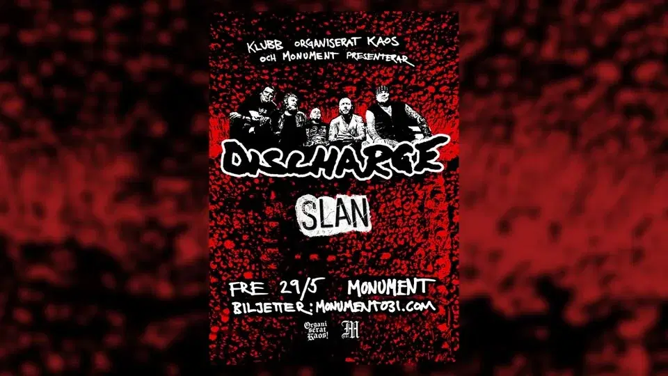 Discharge + Slan 29/5