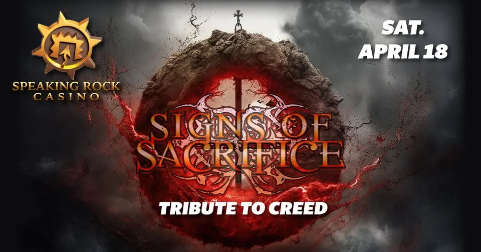 SIGNS OF SACRIFICE - THE ULTIMATE TRIBUTE TO CREED- FREE 21 AND UP