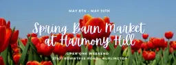 Spring Barn Market at Harmony Hill