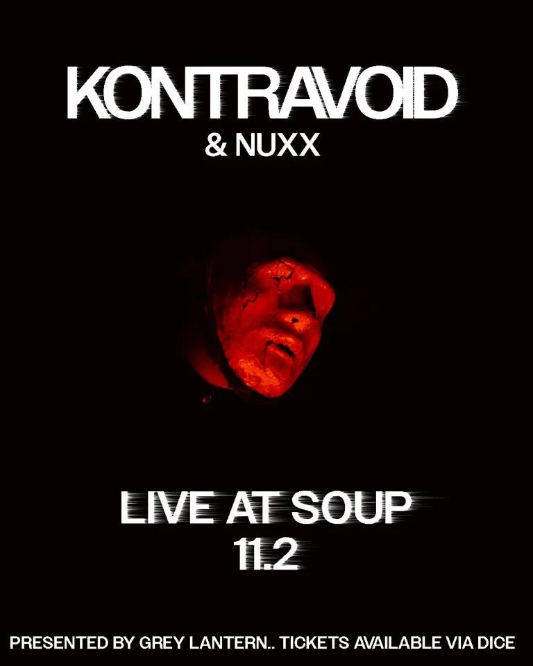Kontravoid / NUXX live at SOUP / Feb 11