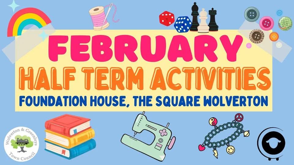 February Half Term Activities Age 5 - 13 (16th - 18th February)
