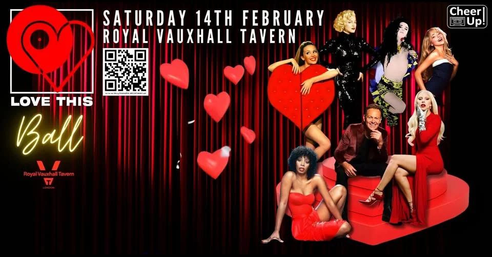 Cheer Up's Love This Valentines Ball at The Royal Vauxhall Tavern London