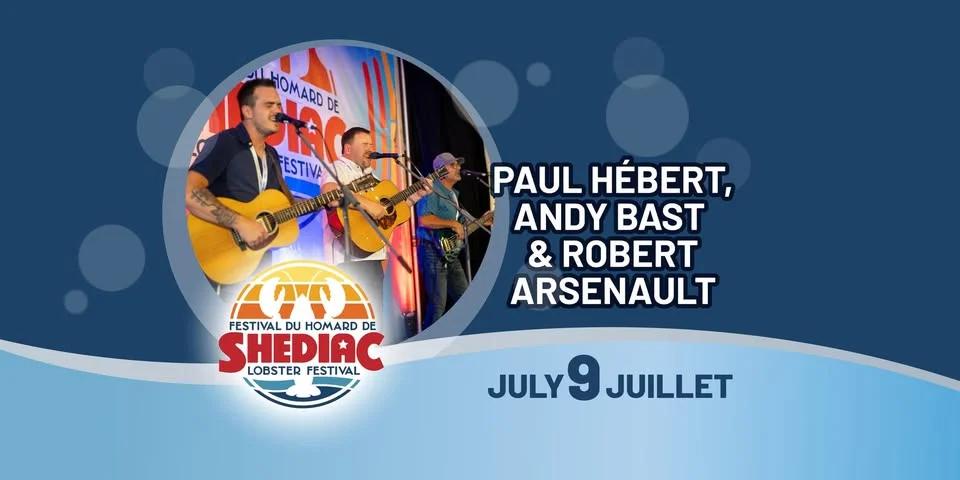 Paul Hébert, Andy Bast et Robert Arsenault