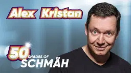 50 Shades of Schmäh - ALEX KRISTAN