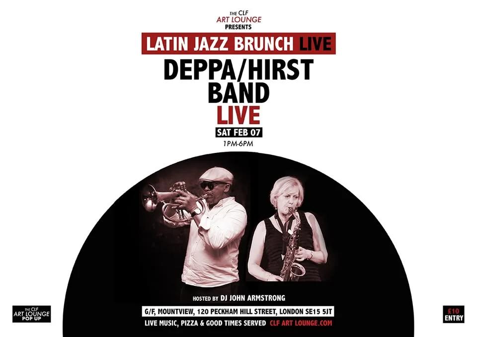 Latin Jazz Brunch Live with Deppa/Hirst Band (Live) + DJ John Armstrong