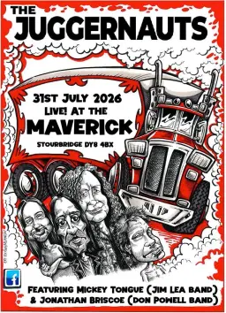The Juggernauts @ The Maverick, Stourbridge - Friday 31 July 2026 - FREE entry!