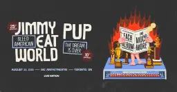 Jimmy Eat World & PUP