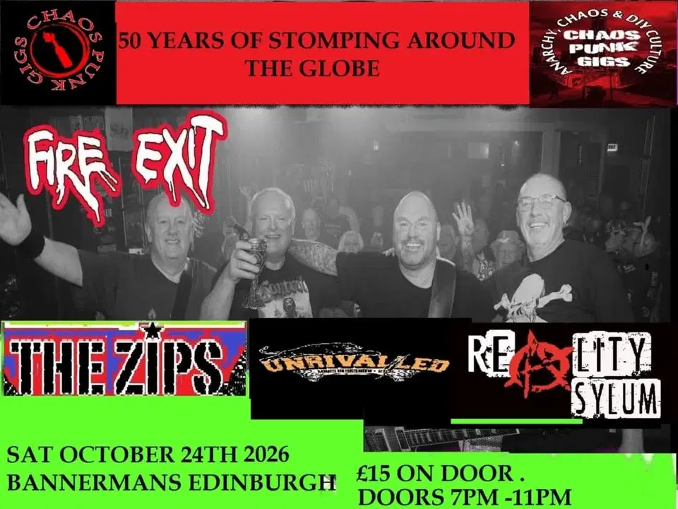 Bannermans Bar...FIRE EXIT 50th Anniversary...THE ZIPS...UNRIVALLED...REALITY ASYLUM