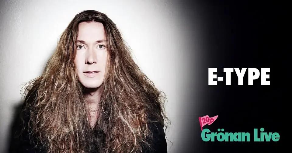 E-TYPE | GRÖNAN LIVE 2025