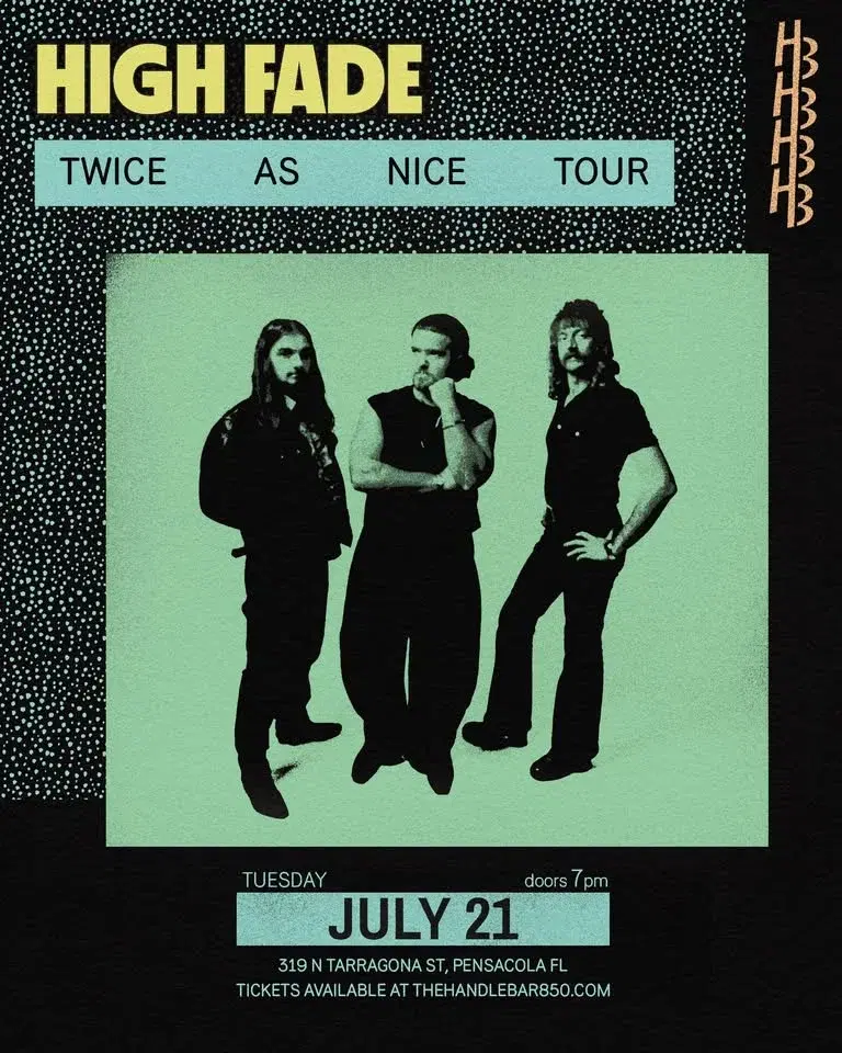 7/21- High Fade: Twice as Nice Tour