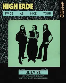 7/21- High Fade: Twice as Nice Tour