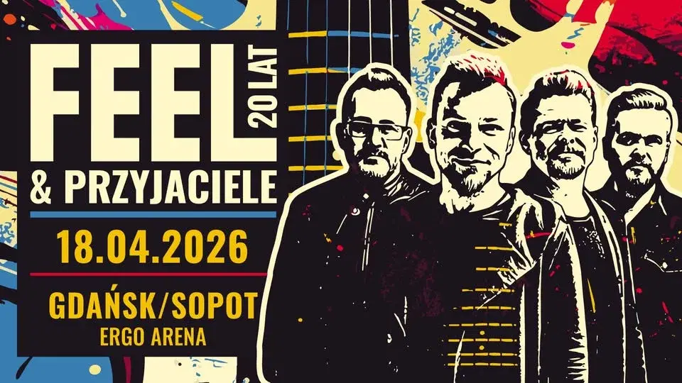 FEEL trasa „20 lat Feel & Przyjaciele” ➔ ERGO Arena GDAŃSK