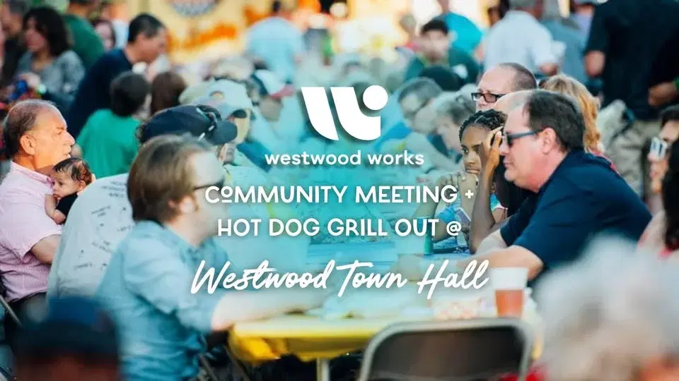Community Meeting + Hot Dog Grill Out Wednesday 7/29/26 @ Westwood Town Hall!