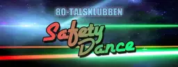 Safety Dance: 80-talsklubben 16Är, Lör 11 april