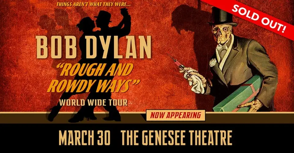 SOLD OUT - Bob Dylan: Rough and Rowdy Ways Tour