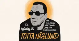 En Hyllning till Totta Näslund | Slagthusets Teater, Malmö