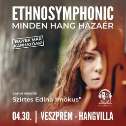 Ethnosymphonic - MINDEN HANG HAZAÉR - Veszprém