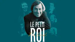 Le Petit Roi pour toujours | Théâtre du Palais municipal | Saguenay