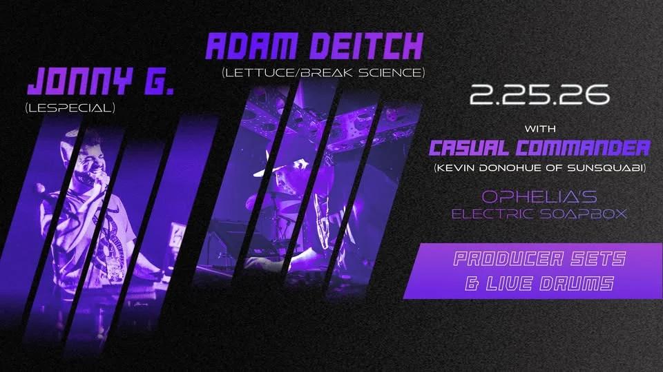 Adam Deitch Producer Set (Lettuce/Break Science) & Jonny G (lespecial) with Casual Commander